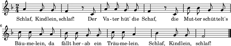 \relative c'' { \set Staff.midiInstrument = #"flute" \set Score.tempoHideNote = ##t \tempo 4 = 60 \autoBeamOff \key f \major \time 2/4
a4 g8 g8 | f4 r8 c8
a'8 a8 g8 g8 | f4 r8 c8 | bes'8 bes8 g8 g8|
c8 c8 a8 a8 | bes8 bes8 g8 g8 |
c8 c8 a4 | bes4 g8 g8 | f2 \bar"|."
}
\addlyrics {
Schlaf, Kind -- lein, schlaf! Der
Va -- ter hüt' die Schaf, die Mut -- ter schüt -- telt's
Bäu -- me -- lein, da fällt her -- ab ein
Träu -- me -- lein. Schlaf, Kind -- lein, schlaf!
}