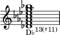 {
\override Score.TimeSignature #'stencil = ##f
\relative c' {
\clef treble
\time 4/4
\key c \major
\textLengthOn
<des f aes ces es g bes>1_\markup { \concat { "D♭" \raise #1 \small { "13(♯11)" } } }
} }