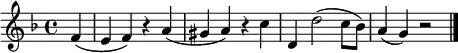 \relative c' {
\key f \major
\partial 4 f( |
e4 f) r a( |
gis4 a) r c |
d,4 d'2( c8 bes) |
a4( g) r2 | \bar "|."
}