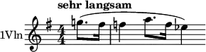 \relative c''' { \clef treble \numericTimeSignature \time 4/4 \key g \major \tempo "sehr langsam" \set Staff.instrumentName = #"1Vln" \partial 4*1 g!8.( fis16 | f4 a8. f16 ees4) }